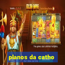 planos da catho